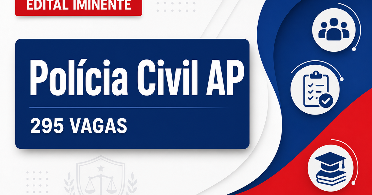 Concurso PC AP: banca é definida para edital com 295 vagas - Polícia Civil