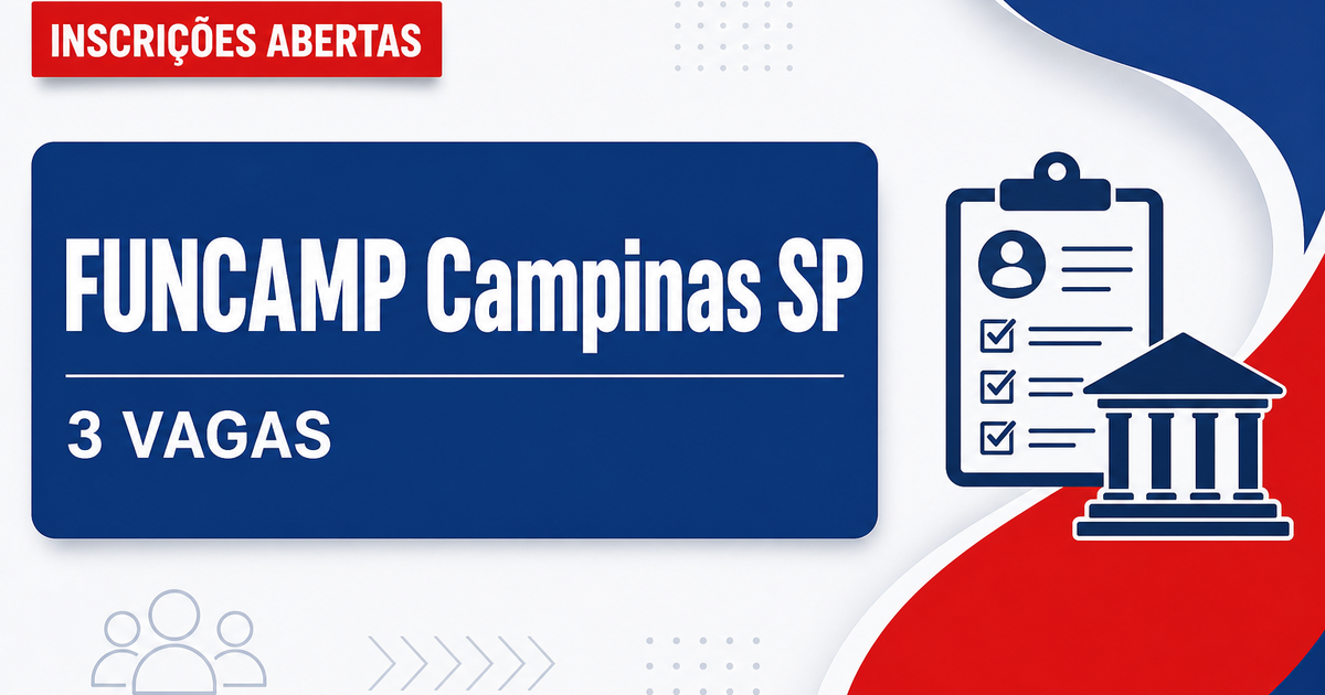FUNCAMP Campinas SP abre processo seletivo com 3 vagas até R$4.523 - FUNCAMP