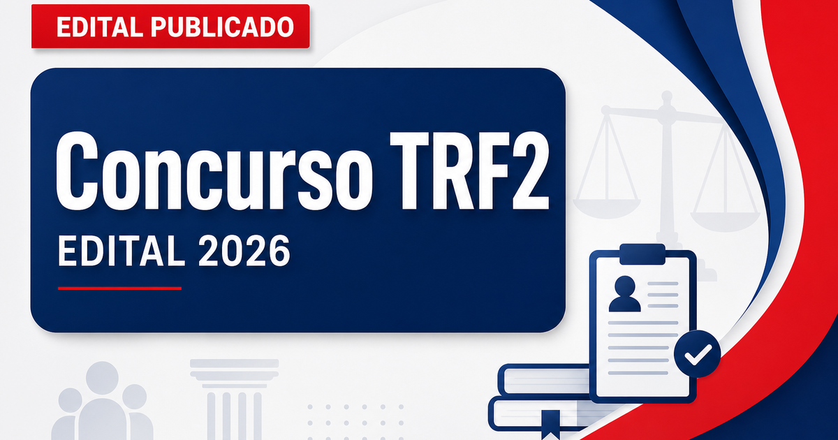 Concurso TRF2: editais têm validades prorrogadas até 2028 - Tribunal Regional Federal da 2ª Região
