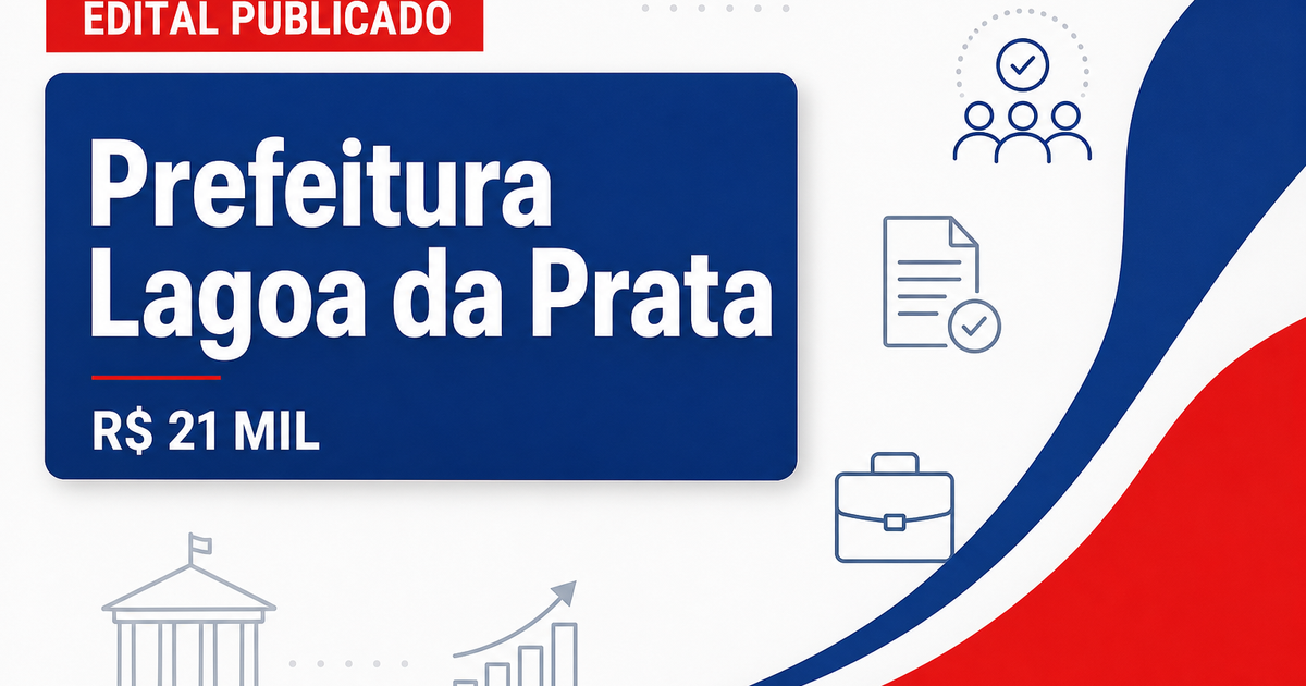 Prefeitura de Lagoa da Prata - MG retifica concurso público com salários de até R$ 21 mil - Prefeitura de Lagoa da Prata