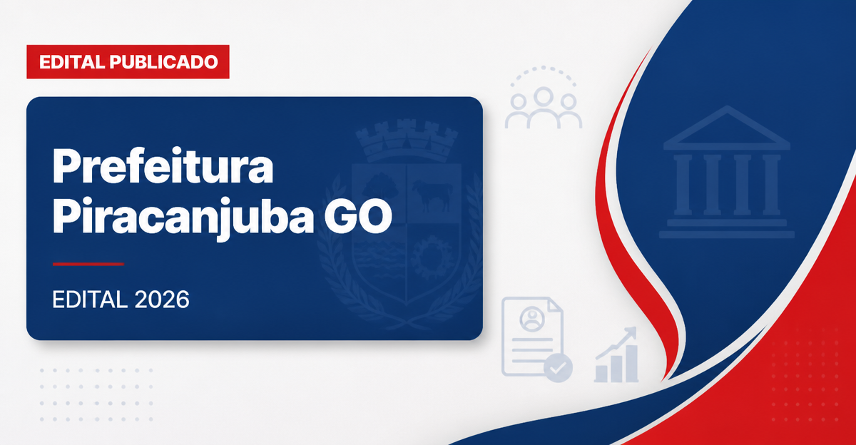 Prefeitura de Piracanjuba - GO abre processo seletivo com vagas para o Fundo Municipal de Assistência Social - Prefeitura de Piracanjuba