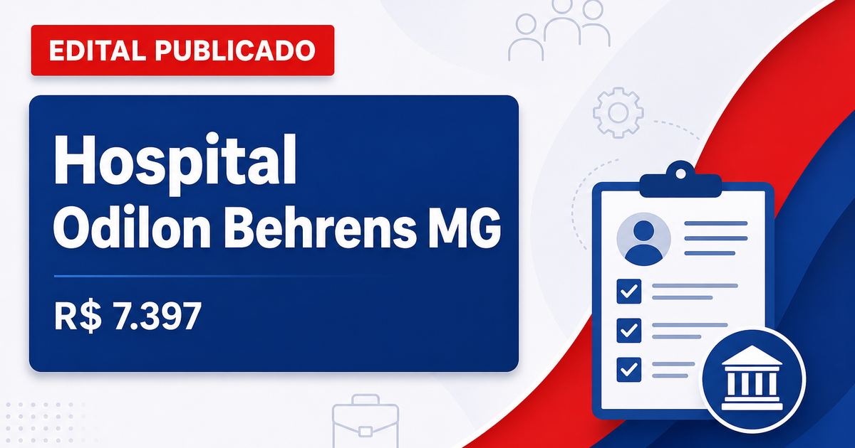 Hospital Metropolitano Odilon Behrens - MG abre concurso público com salários de até R$ 7.397,55 - Hospital Metropolitano Odilon Behrens
