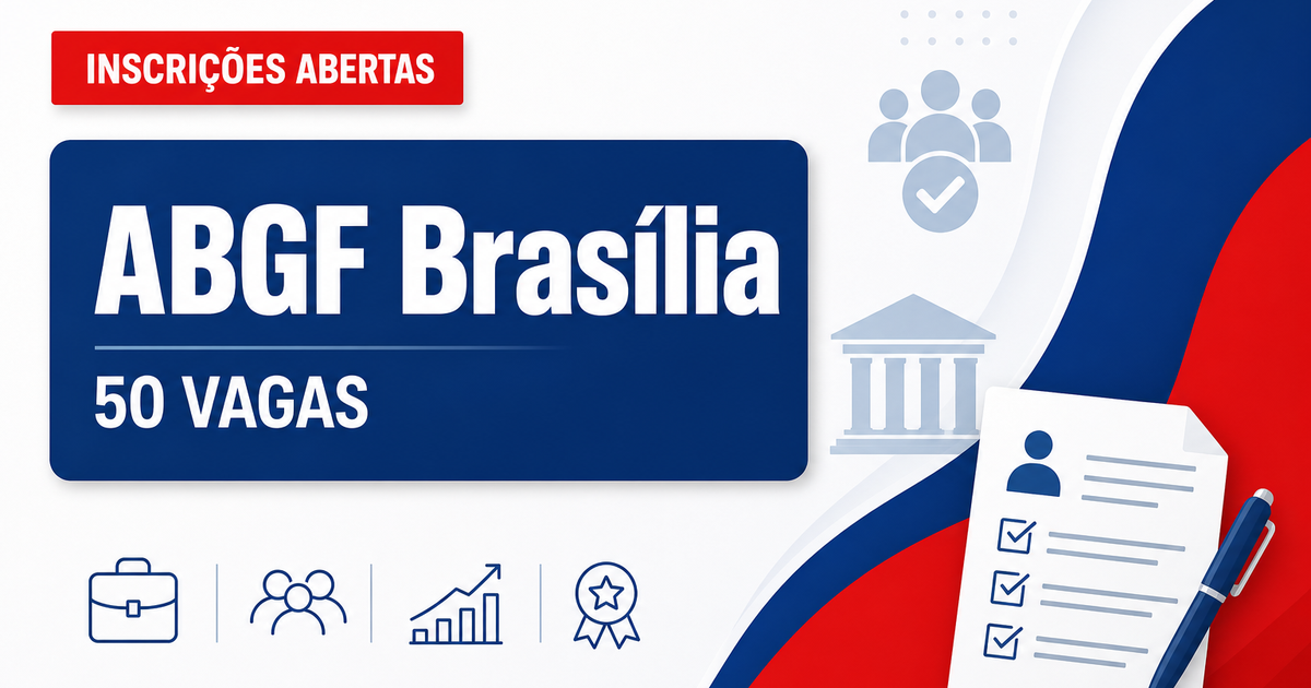 Concurso da ABGF abre inscrições para para quase 50 vagas em Brasília - Associação Brasileira de Gestão Financeira