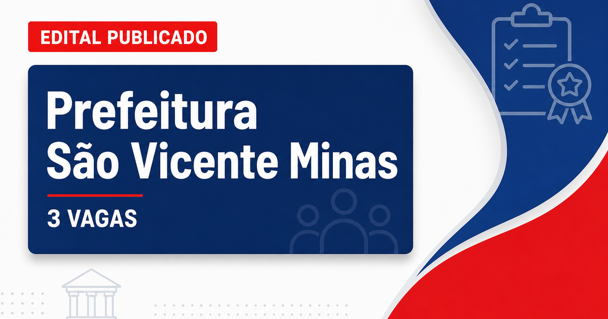 Prefeitura de São Vicente de Minas MG abre processo seletivo com 3 vagas - Prefeitura de São Vicente de Minas