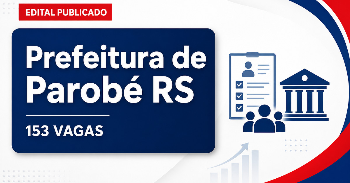 Concurso Prefeitura de Parobé RS: 153 vagas para magistério retificado - Prefeitura de Parobé