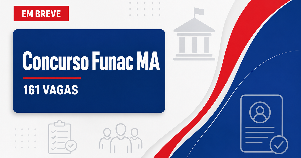 Concurso Funac MA: novo edital em breve para 161 vagas em diversos cargos - Fundação de Amparo à Pesquisa e ao Desenvolvimento Científico e Tecnológico do Maranhão