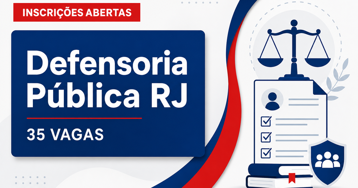 Defensoria Pública RJ prorroga inscrições do concurso com 35 vagas - Defensoria Pública