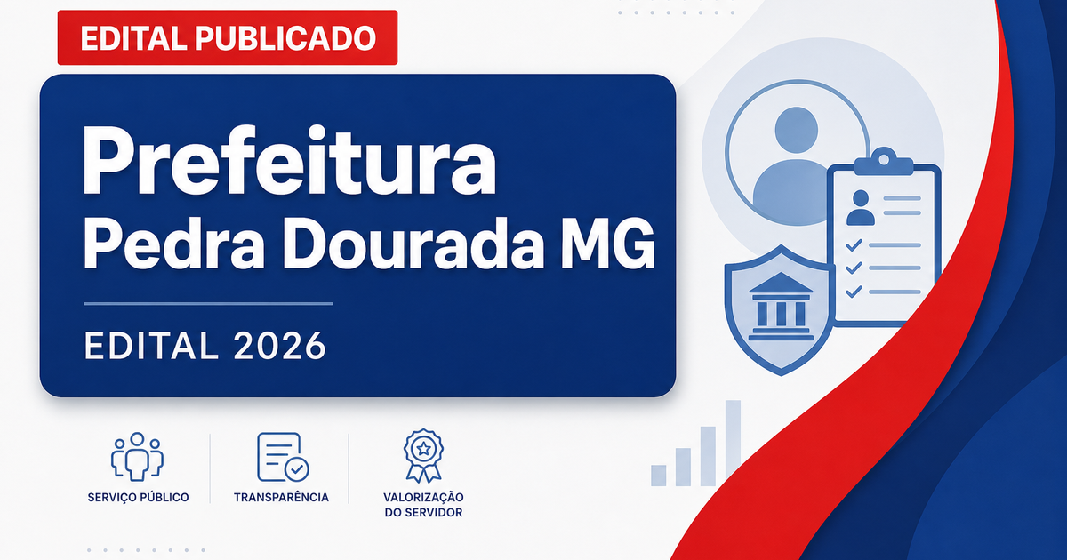 Prefeitura de Pedra Dourada - MG abre concurso e seleções para diversos níveis de escolaridade - Prefeitura de Pedra Dourada