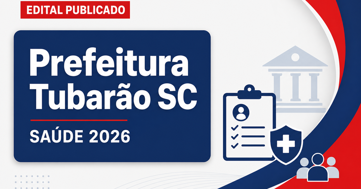 Prefeitura de Tubarão - SC abre processo seletivo para a área da saúde - Prefeitura de Tubarão
