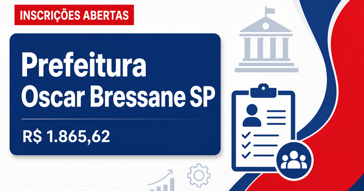 Prefeitura de Oscar Bressane: Prefeitura de Oscar Bressane - SP abre concurso para cargos de nível fundamental - Prefeitura de Oscar Bressane