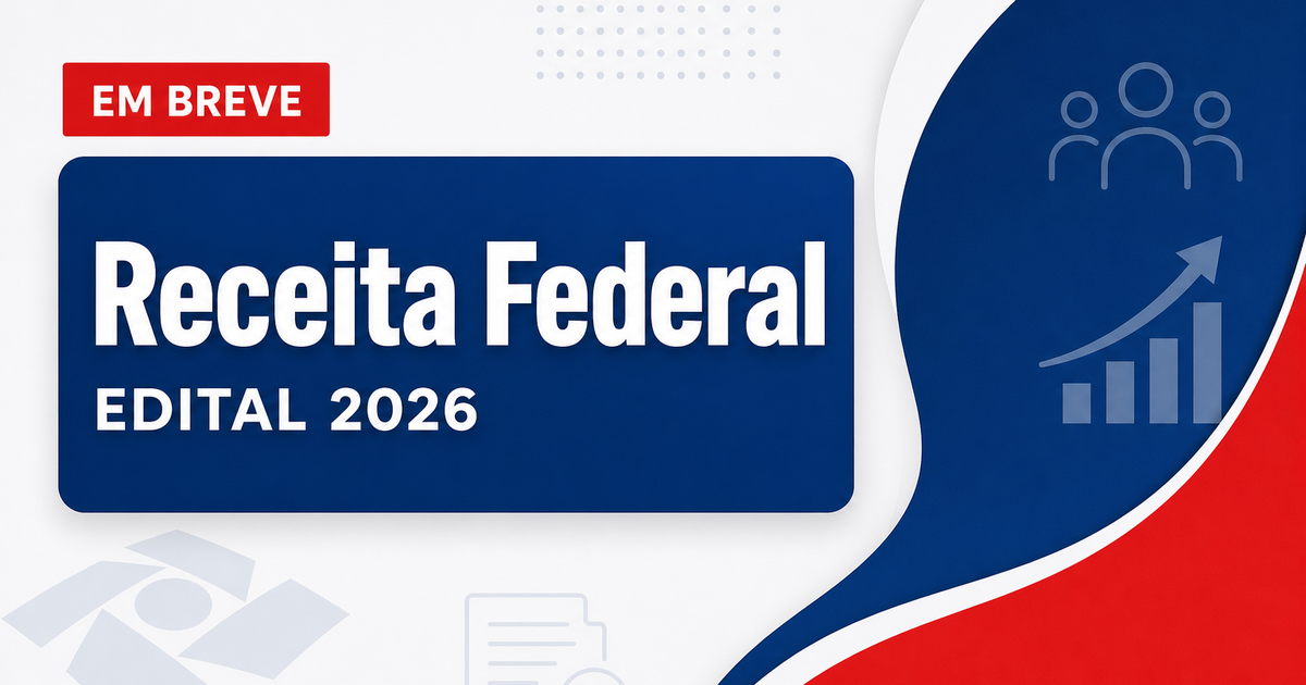 Concurso Receita Federal: edital e provas já têm prazos previstos - Receita Federal: edital e provas já têm prazos previstos