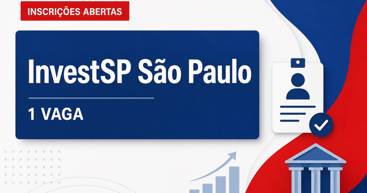 InvestSP São Paulo abre processo seletivo para 1 vaga de consultor sênior - InvestSP