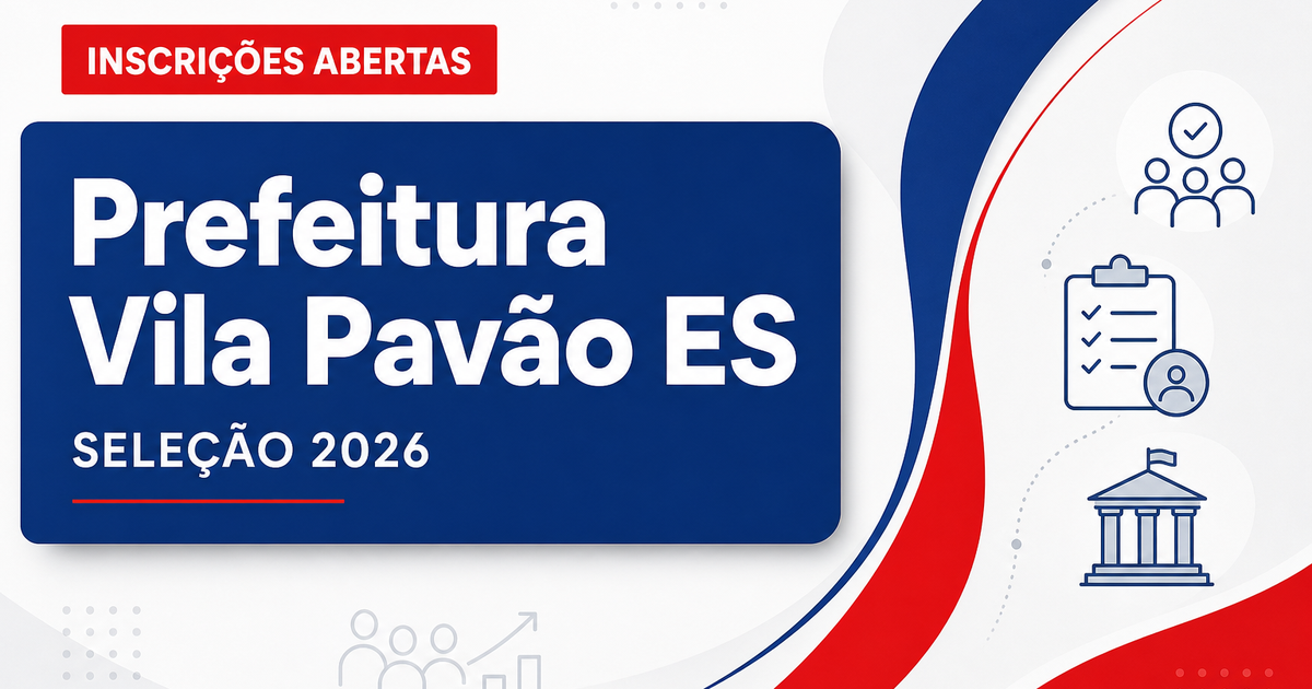 Prefeitura de Vila Pavão - ES abre seleção para a Secretaria de Educação - Prefeitura de Vila Pavão