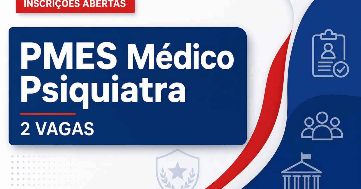 PMES abre seleção para o cargo de médico psiquiatra com duas vagas disponíveis - Polícia Militar do Espírito Santo