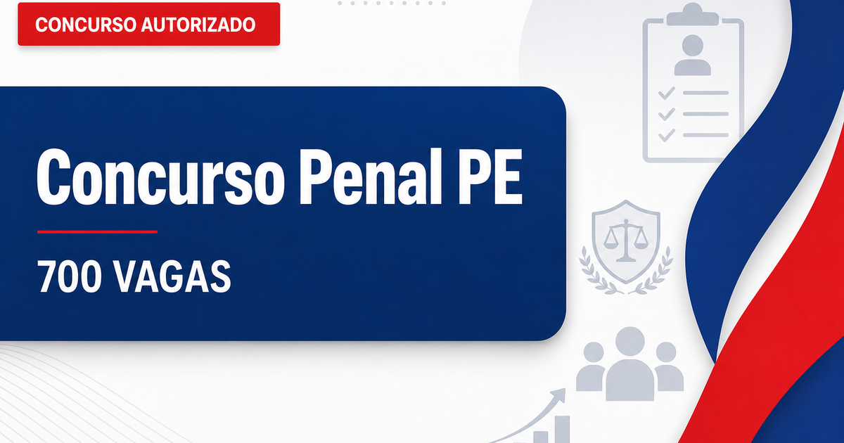 Concurso Penal PE: novo edital é autorizado com 700 vagas - Secretaria de Administração Penitenciária
