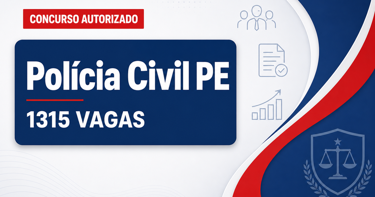 Concurso PC PE é autorizado com 1.315 vagas; veja os cargos - Polícia Civil