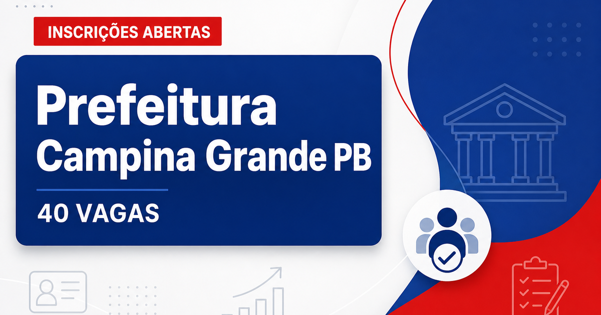 Prefeitura de Campina Grande: Prefeitura de Campina Grande - PB prorroga inscrições de concurso público para Agente de T - Prefeitura de Campina Grande