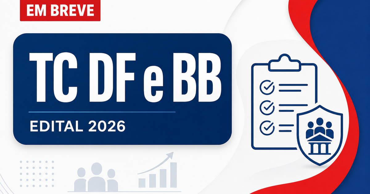 Concursos TC DF e Banco do Brasil são destaques nesta quinta, 9 - Tribunal de Contas do Distrito Federal, Banco do Brasil