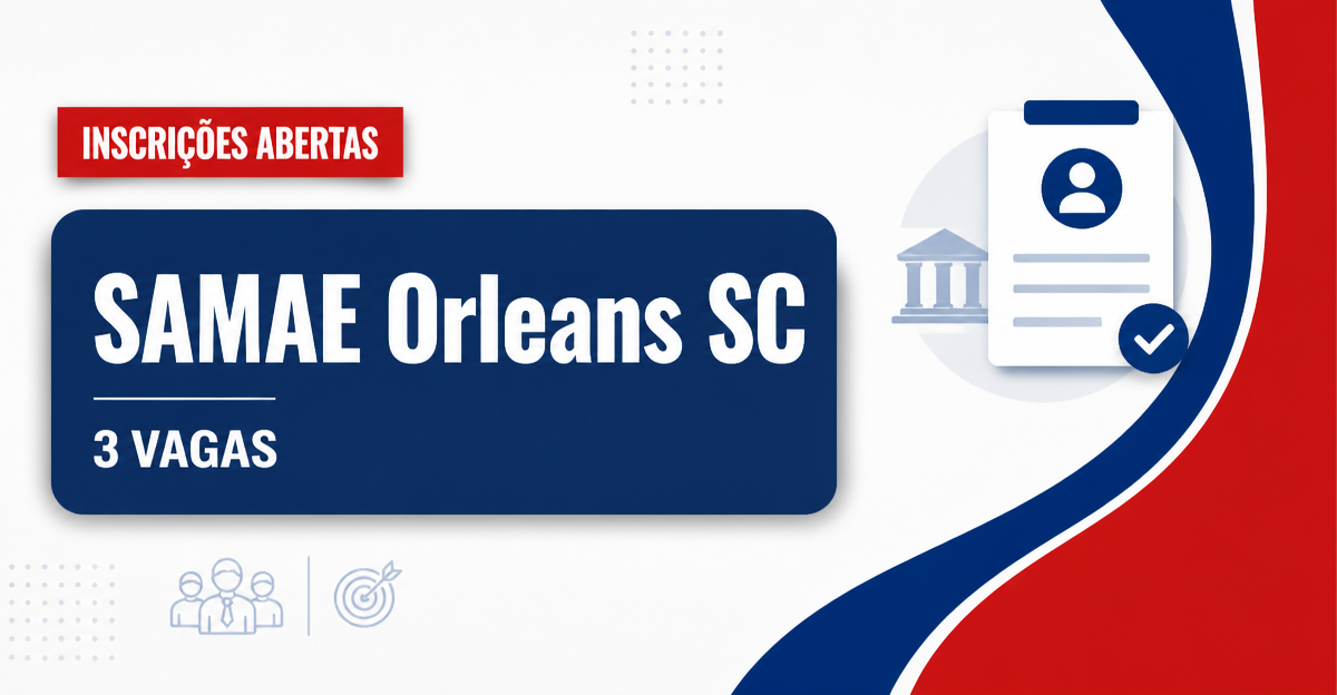 SAMAE - Serviço Autônomo Municipal de Água e Esgoto de Orleans: SAMAE de Orleans - SC abre concurso para Encanador, Auxi - Serviço Autônomo Municipal de Água e Esgoto de Orleans