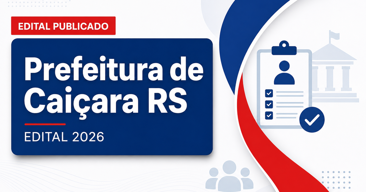 Prefeitura de Caiçara - RS abre concurso público e processo seletivo para diversos cargos - Prefeitura de Caiçara