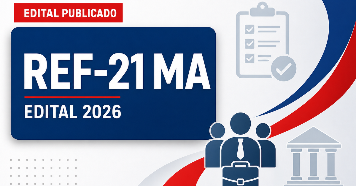 REF-21/MA retifica edital de concurso com vagas para diferentes regiões do estado - REF-21/MA