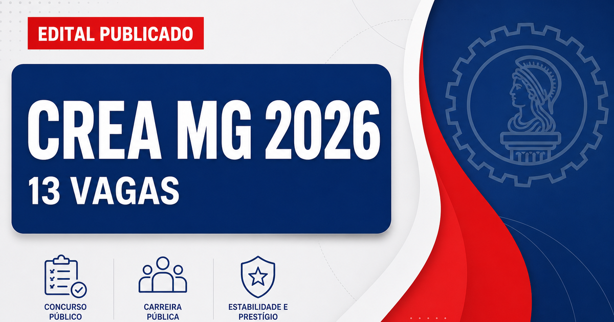 Concurso CREA MG abre 13 vagas imediatas e cadastro reserva 2026 - Conselho Regional de Engenharia e Agronomia de Minas Gerais