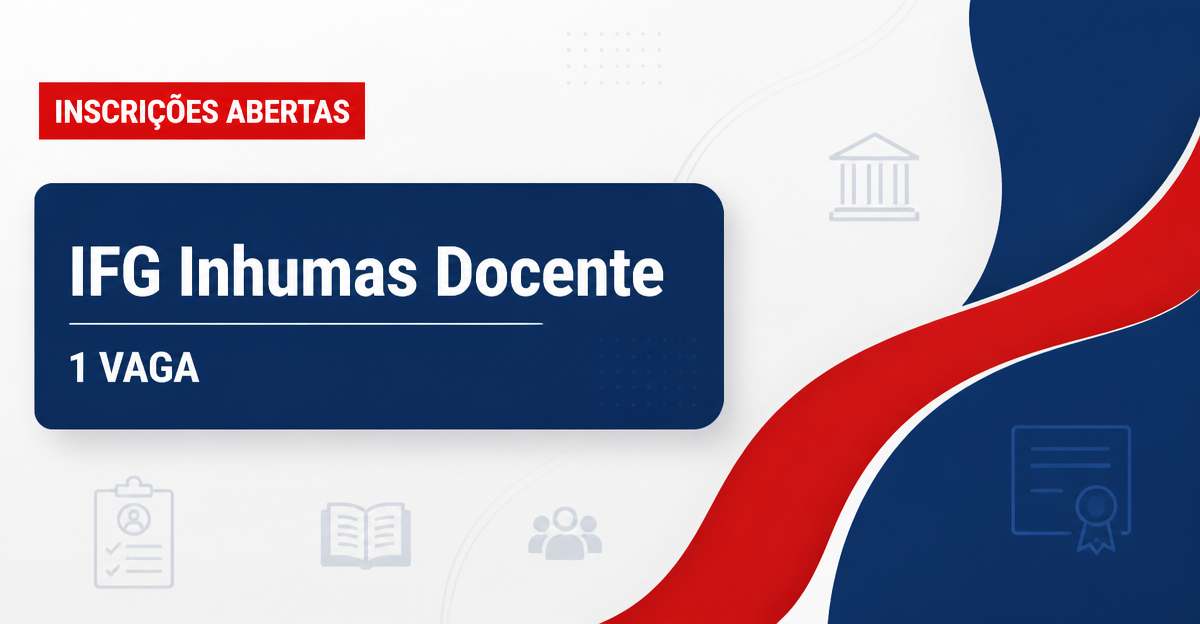 IFG - Instituto Federal de Educação, Ciência e Tecnologia de Goiás - Campus Inhumas: IFG - GO abre processo seletivo par - Instituto Federal de Educação, Ciência e Tecnologia de Goiás