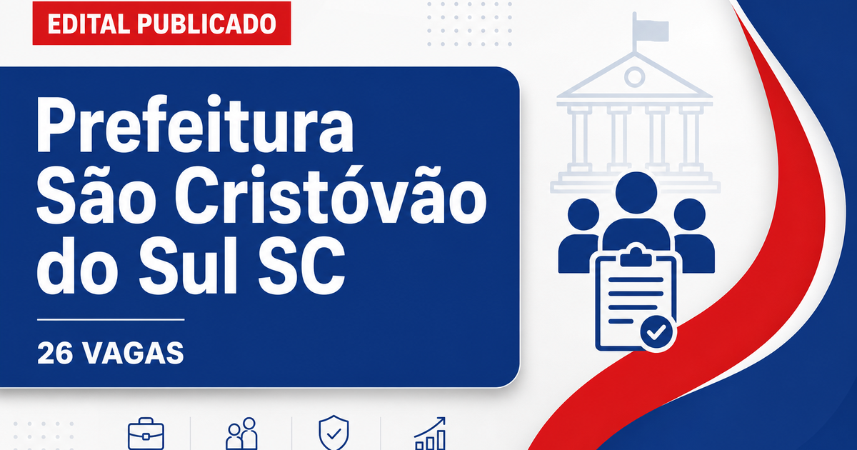 Concurso Prefeitura de São Cristóvão do Sul SC abre 26 vagas - Prefeitura de São Cristóvão do Sul