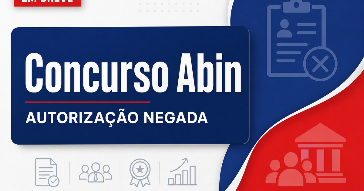 Concurso Abin: MGI nega pedido de autorização para novo edital - Abin: MGI nega pedido de autorizaçãora novo edital