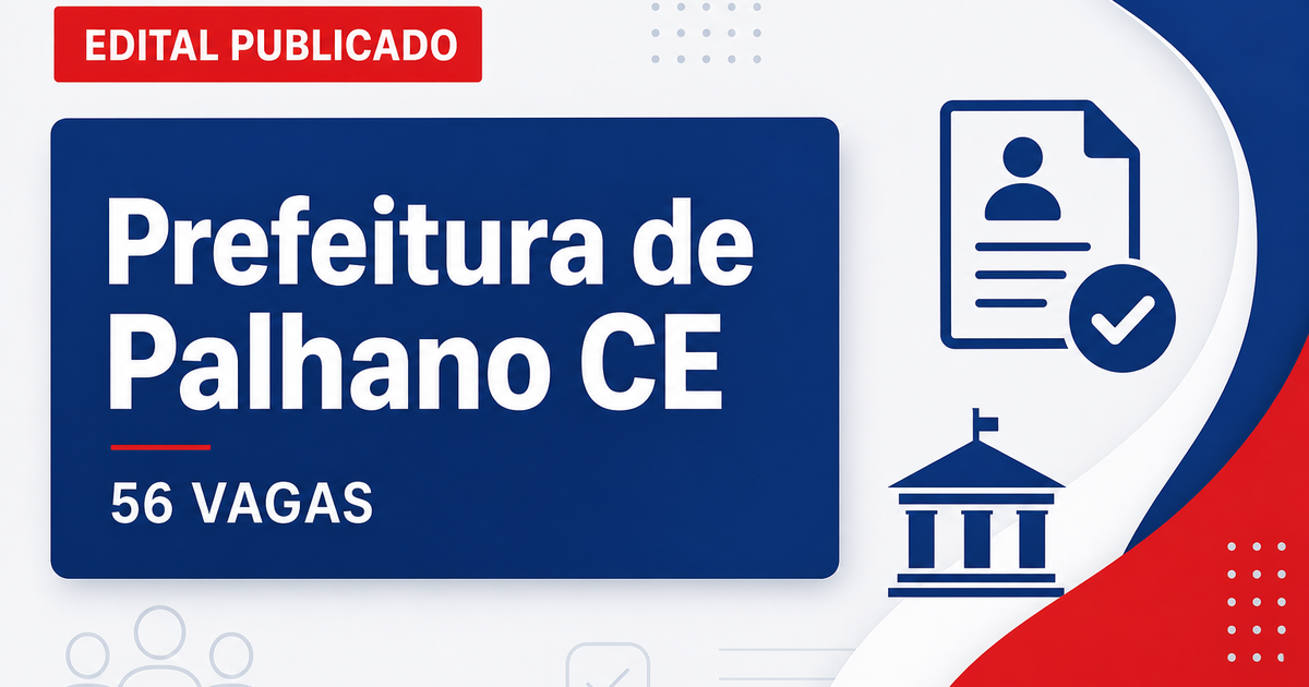 Prefeitura de Palhano: Prefeitura de Palhano - CE retifica concursos públicos - Prefeitura de Palhano