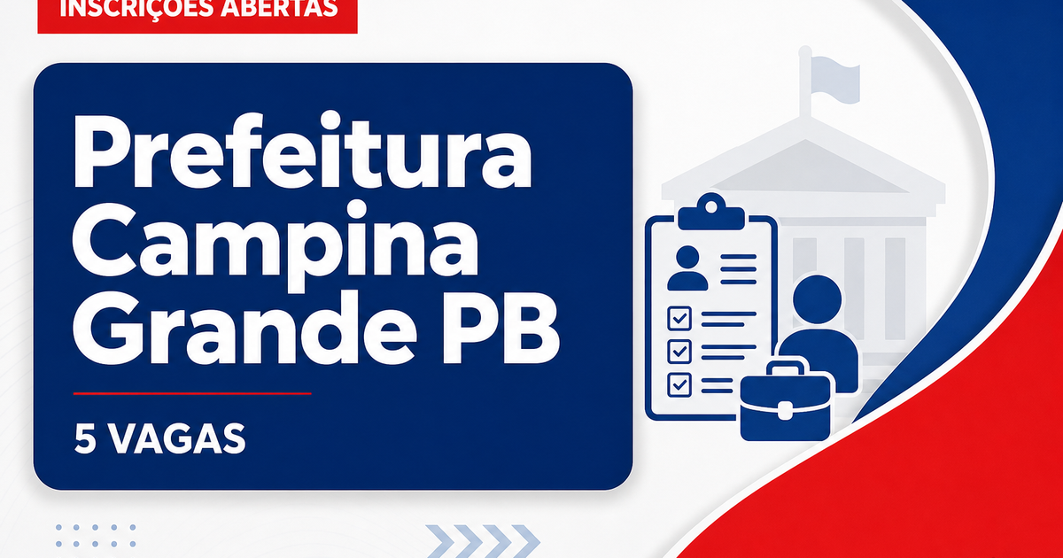 Prefeitura de Campina Grande: Prefeitura de Campina Grande - PB prorroga inscrições de concurso público para Procurador  - Prefeitura de Campina Grande