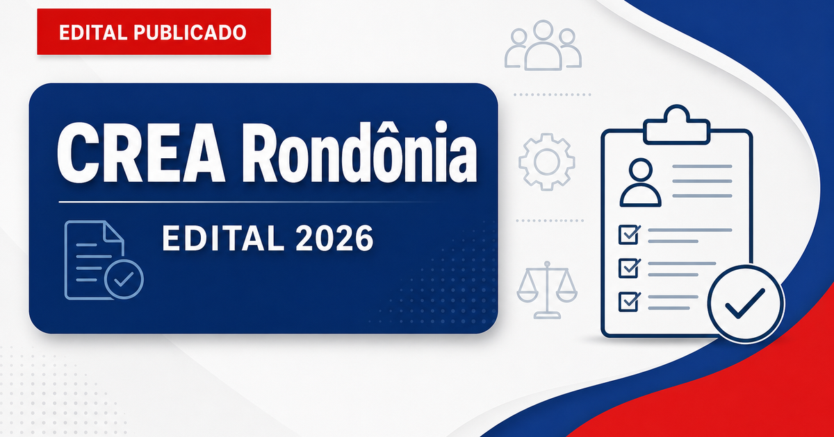 CREA Rondônia retifica concurso 2026 e altera cadastro de agente fiscal - Conselho Regional de Engenharia e Agronomia