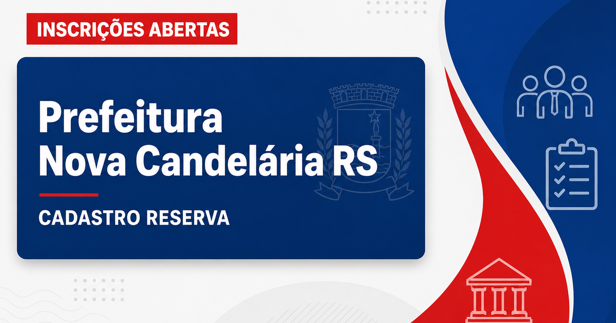 Prefeitura de Nova Candelária RS abre processo seletivo para cadastro reserva - Prefeitura de Nova Candelária