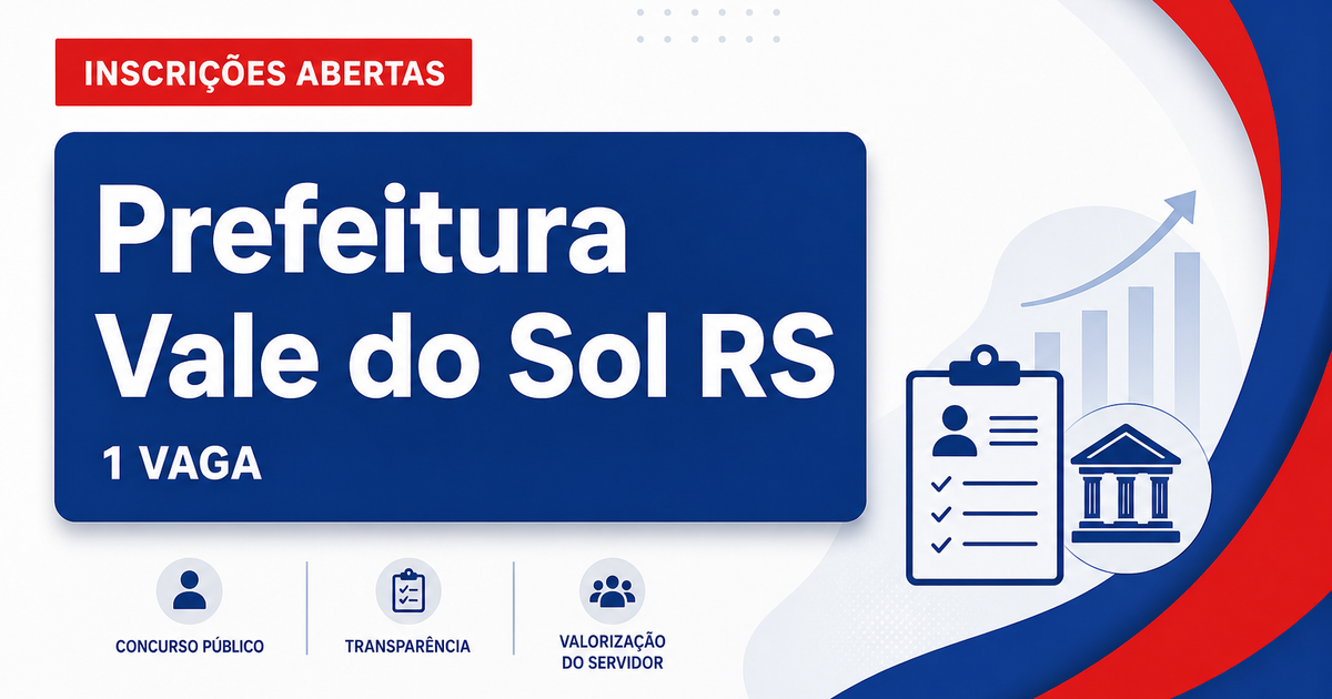 Prefeitura de Vale do Sol RS abre processo seletivo com 1 vaga de fiscal sanitário - Prefeitura de Vale do Sol