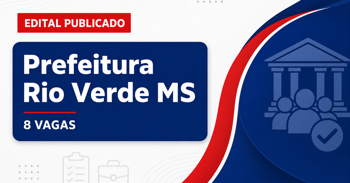Prefeitura de Rio Verde de Mato Grosso MS abre processo seletivo com 8 vagas - Prefeitura de Rio Verde de Mato Grosso