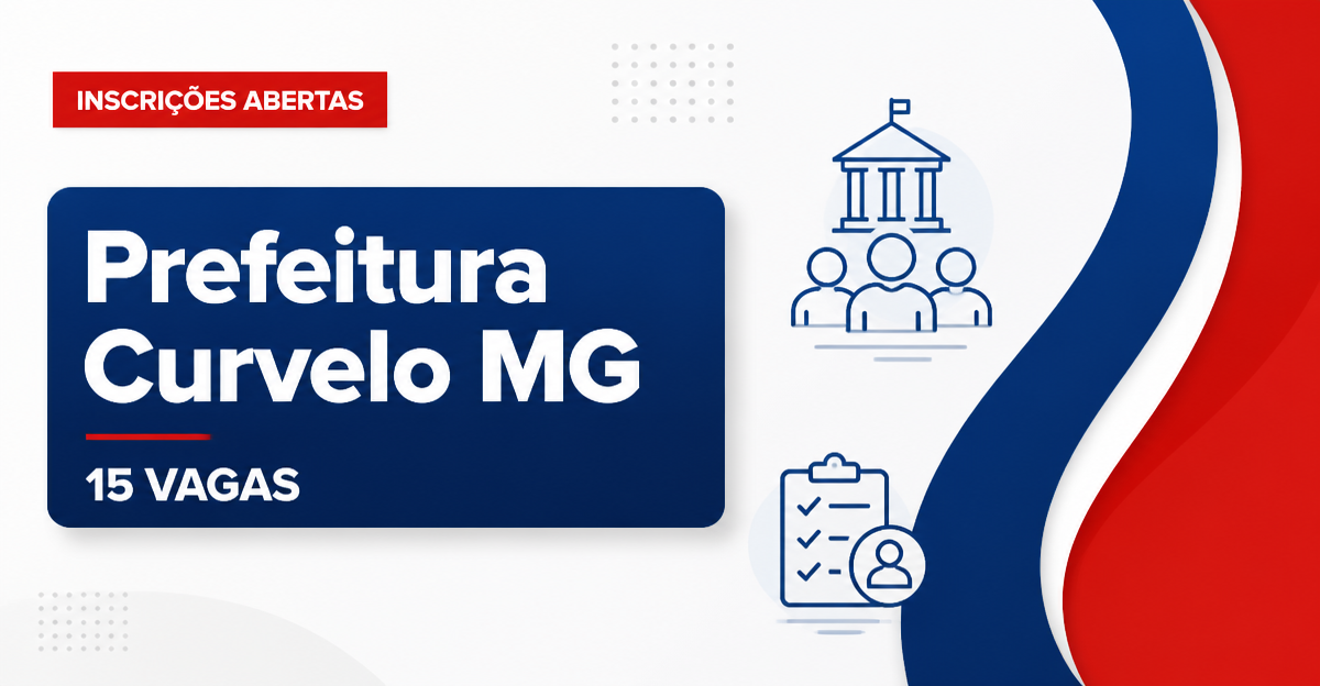 Prefeitura de Curvelo MG abre processo seletivo com 15 vagas na Educação - Prefeitura de Curvelo