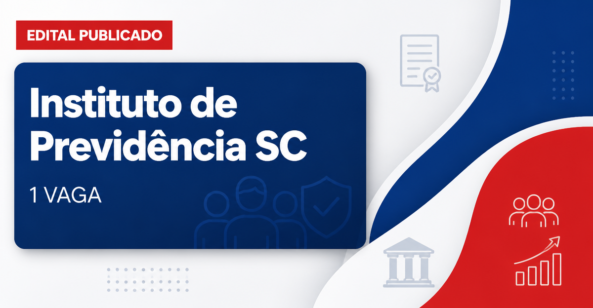 Concurso Instituto de Previdência Campo Alegre SC abre 1 vaga para contador - Instituto de Previdência Campo Alegre