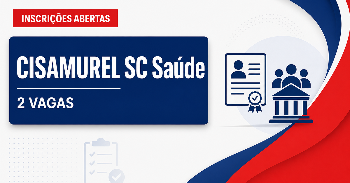 CISAMUREL - Consórcio Interfederativo de Saúde da AMUREL: CISAMUREL - SC abre concurso com salários de até R$ 5.506,15 - Consórcio Interfederativo de Saúde da AMUREL