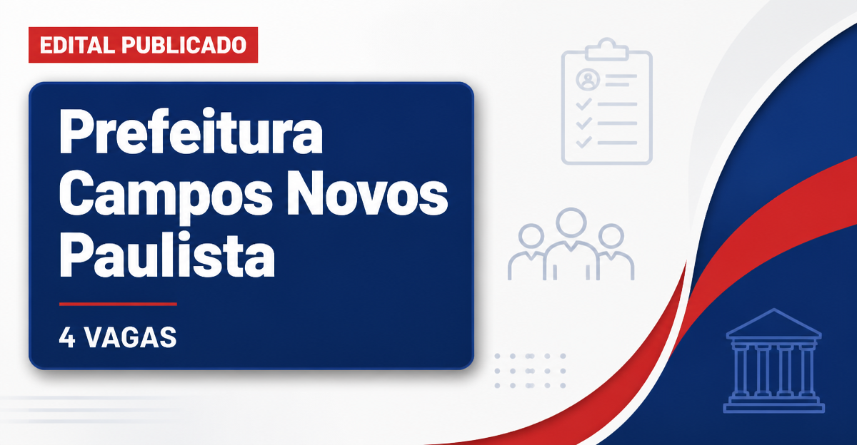 Processo seletivo Estância Climática de Campos Novos Paulista SP: 4 vagas abertas - Prefeitura de Campos Novos Paulista