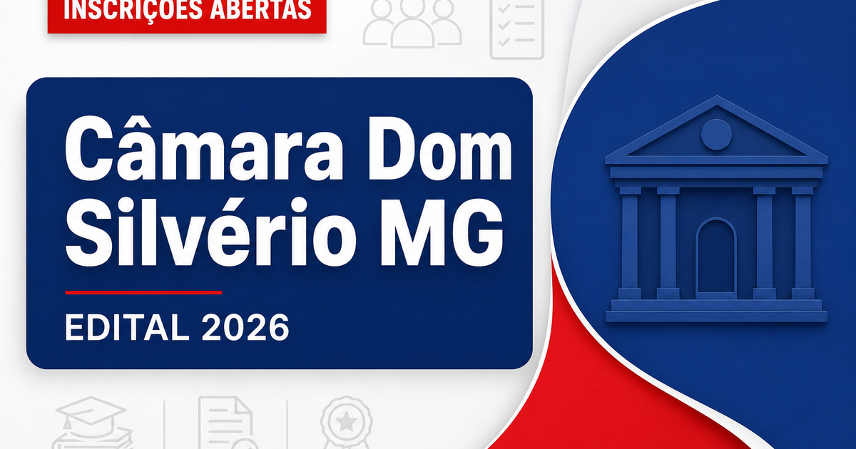Câmara de Dom Silvério - MG abre concurso com vagas imediatas e cadastro de reserva - Câmara de Dom Silvério