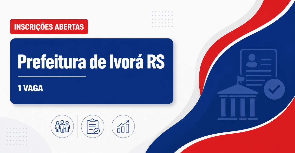 Prefeitura de Ivorá RS abre processo seletivo para oficineiro com 1 vaga - Prefeitura de Ivorá