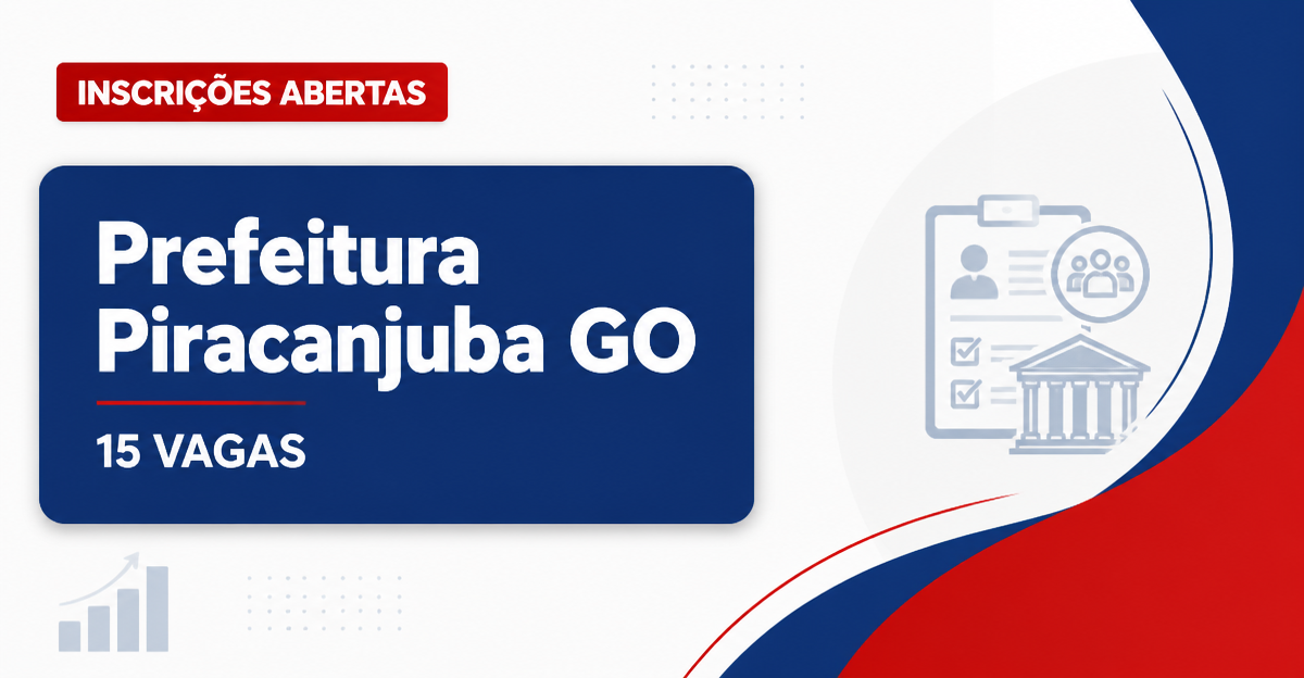 Prefeitura de Piracanjuba GO abre processo seletivo com 15 vagas na Assistência Social - Prefeitura de Piracanjuba