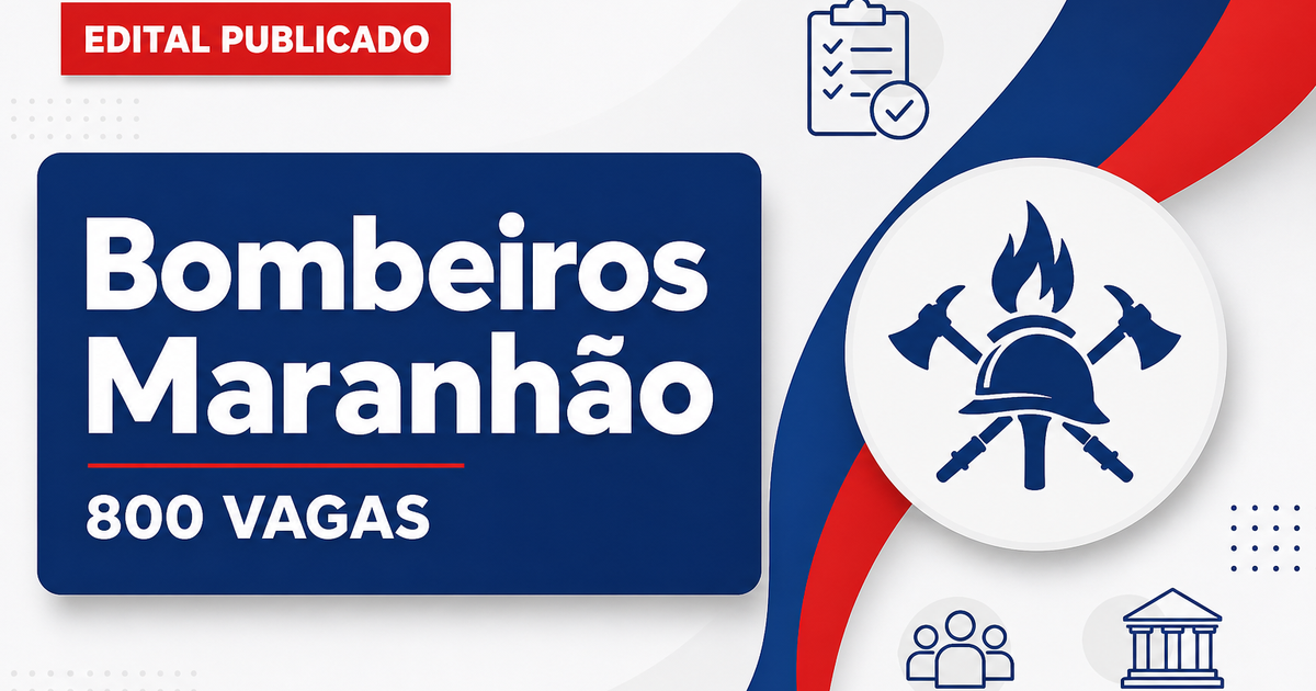 Concurso do Corpo de Bombeiros do Maranhão: publicado edital para 800 vagas de soldado - Corpo de Bombeiros do Maranhão