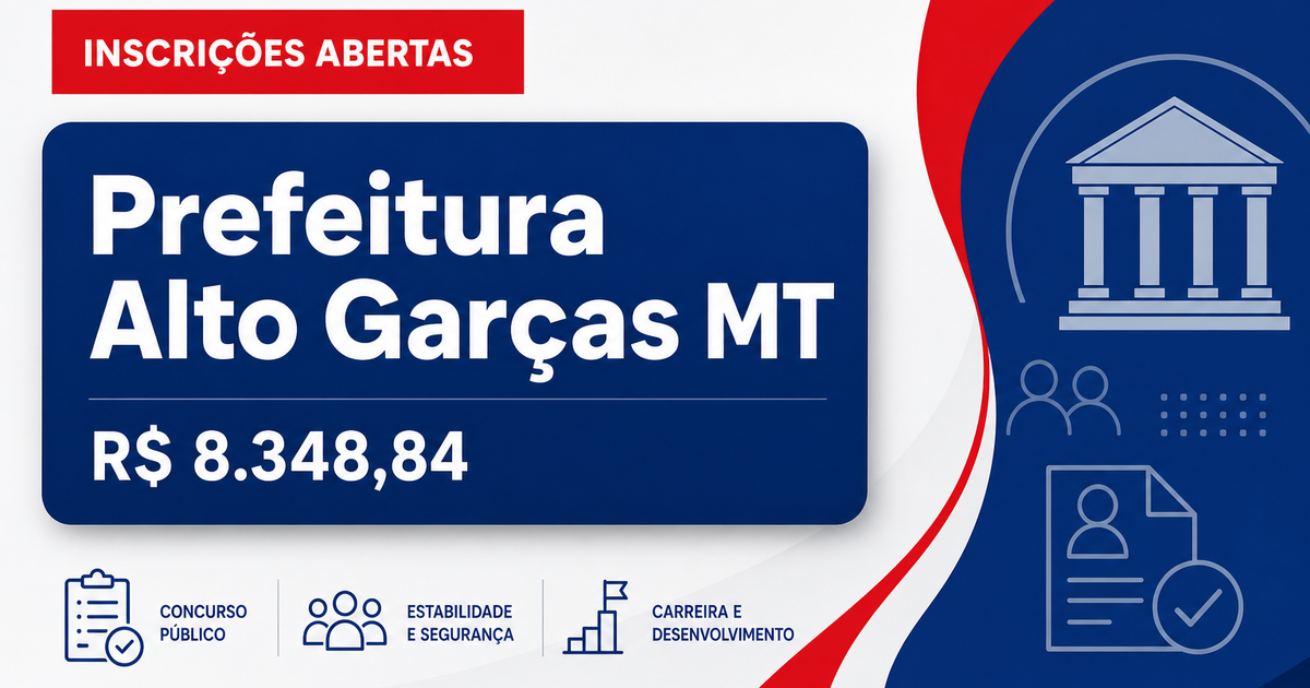 Prefeitura de Alto Garças - MT abre seleção com salários de até R$ 8.348,84 na Secretaria de Saúde - Prefeitura de Alto Garças