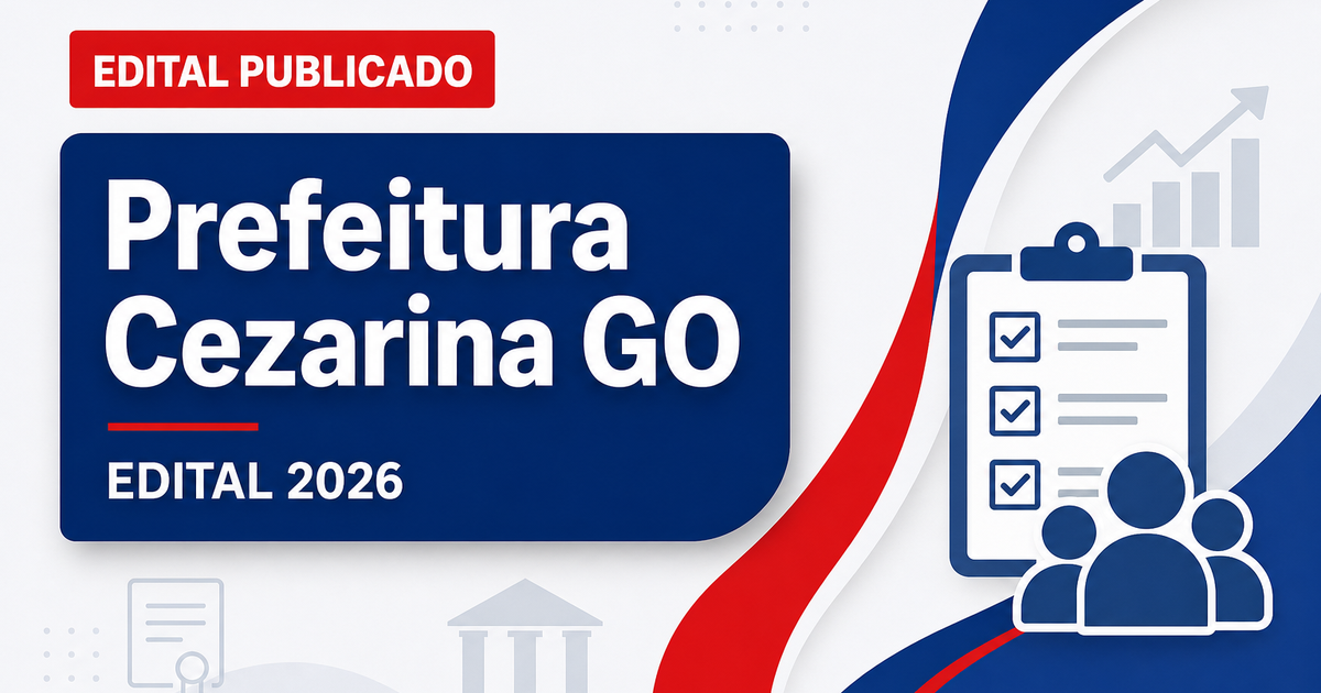 Prefeitura de Cezarina - GO abre concurso público com vaga para Fiscal de Tributos Municipais - Prefeitura de Cezarina