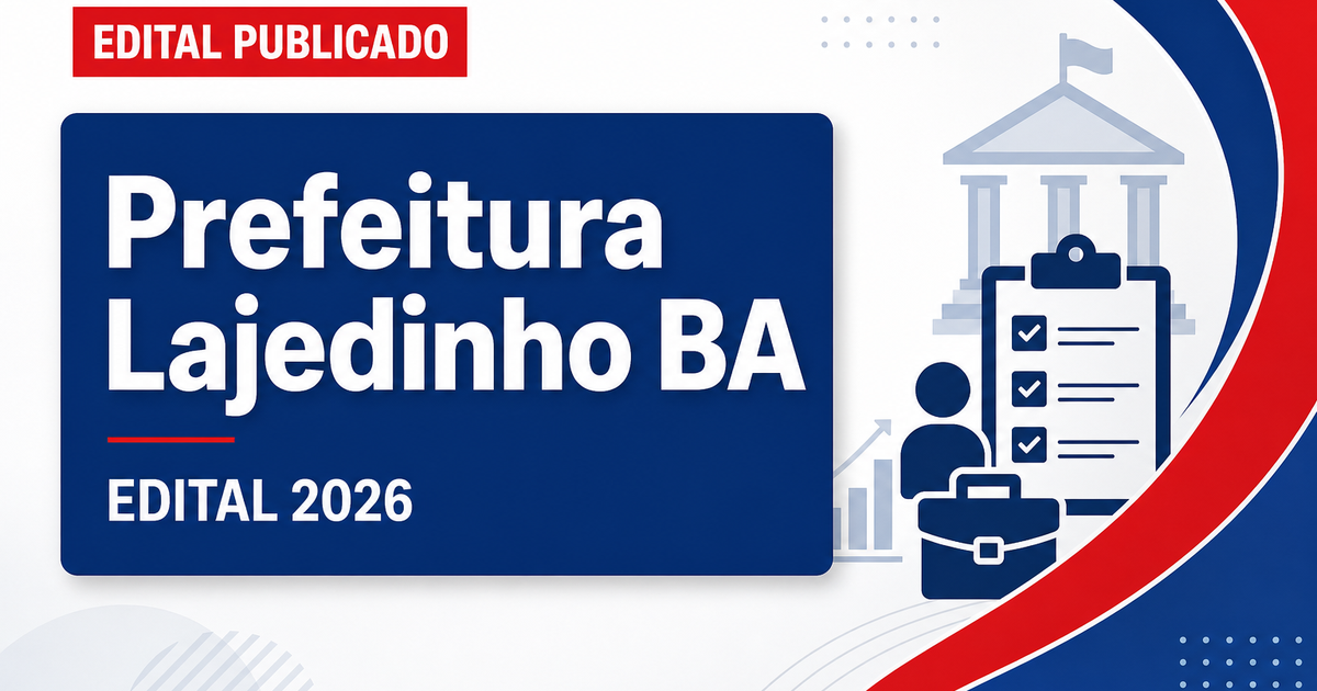 Prefeitura de Lajedinho BA: concurso e processo seletivo retificados - Prefeitura de Lajedinho