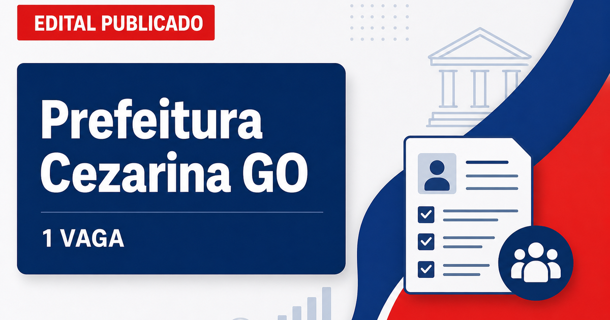 Concurso Prefeitura de Cezarina GO: 1 vaga para fiscal de tributos - Prefeitura de Cezarina