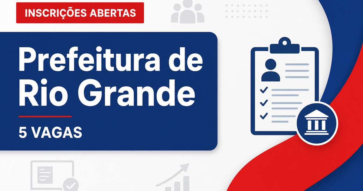 Prefeitura de Rio Grande RS abre processo seletivo com 5 vagas para educador social - Prefeitura de Rio Grande