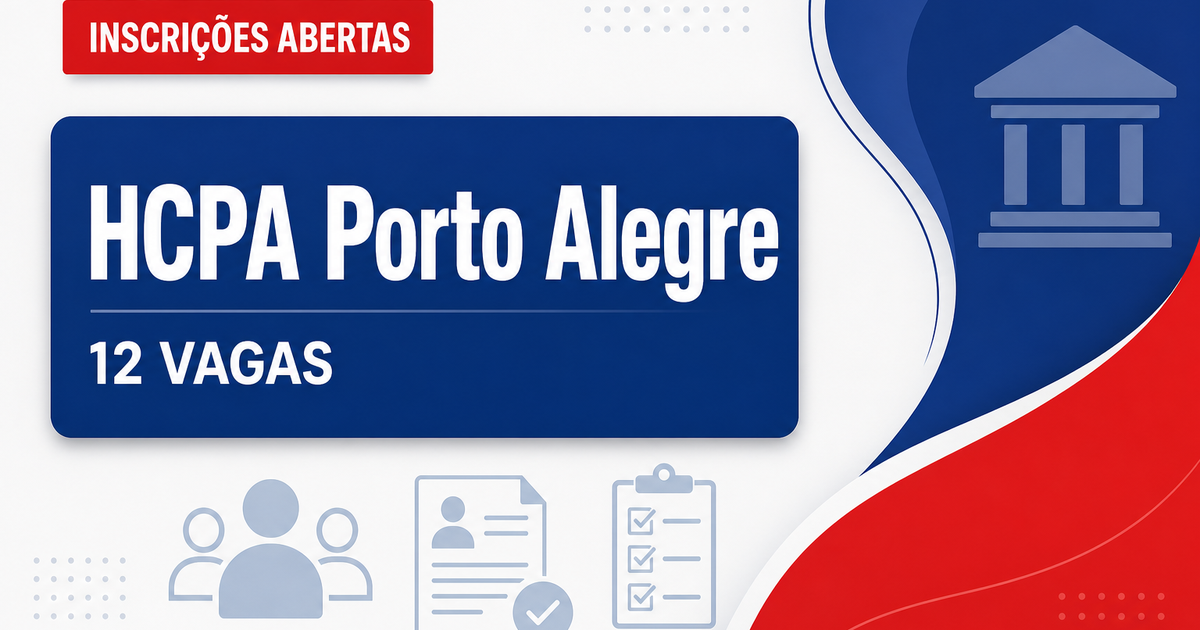 Processo seletivo do HCPA RS: inscrições abertas para 12 cargos - Hospital de Clínicas de Porto Alegre