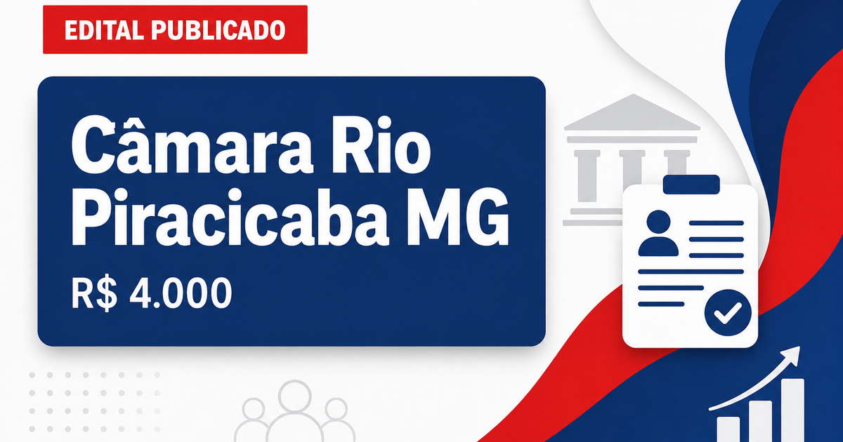 Câmara de Rio Piracicaba - MG abre concurso público com salários de até R$ 4.000,00 - Câmara de Rio Piracicaba
